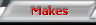 Makes